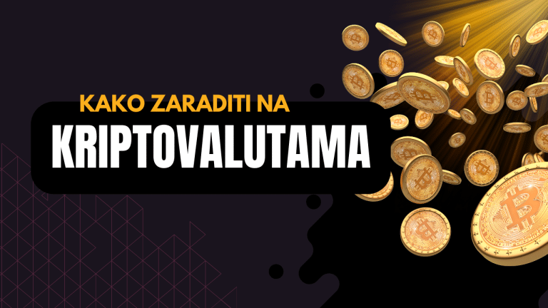 KAKO ZARADITI NA KRIPTOVALUTAMA